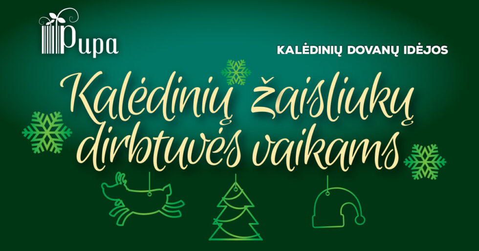 KALĖDINIŲ ŽAISLIUKŲ DIRBTUVĖS VAIKAMS