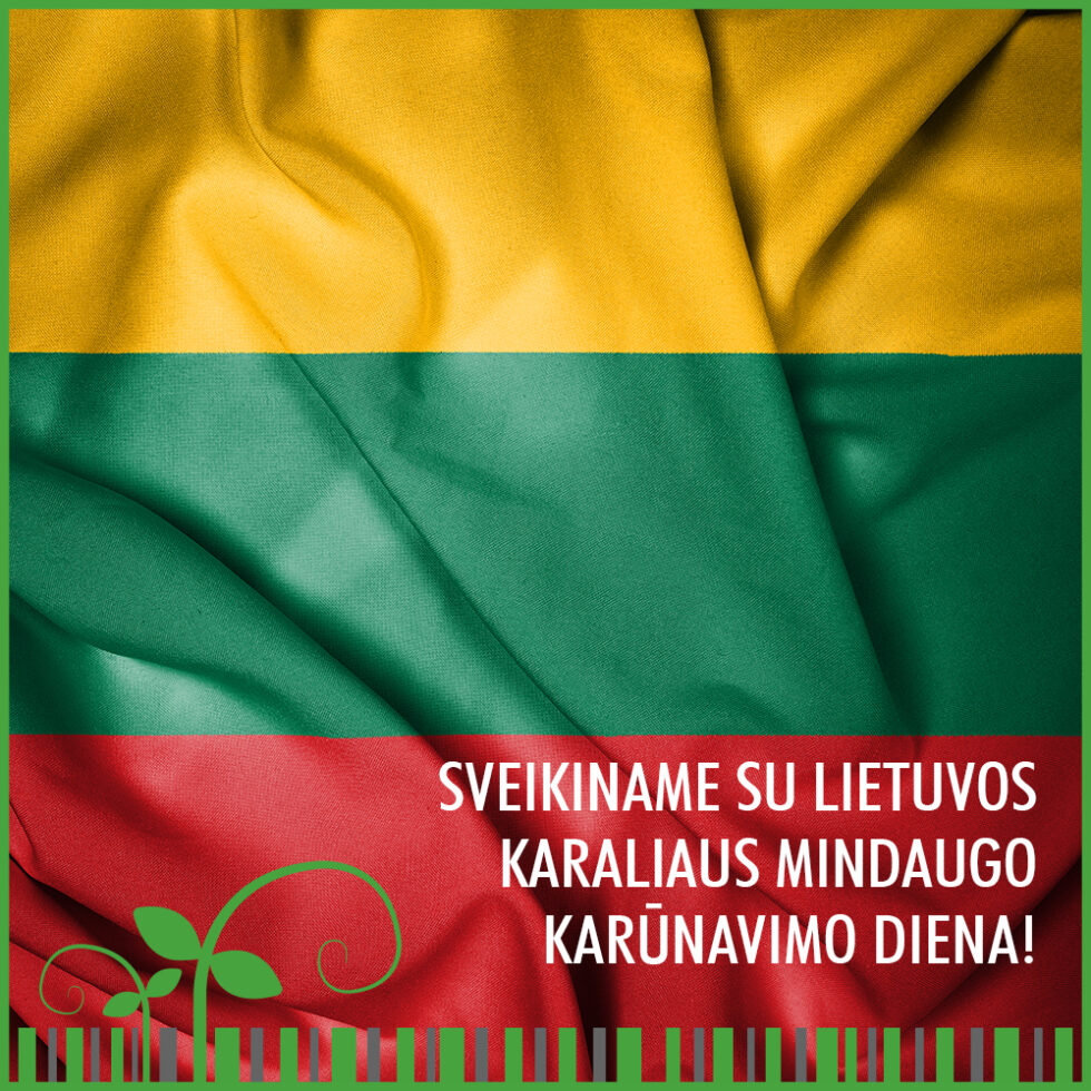 SU KARALIAUS MINDAUGO KARŪNAVIMO DIENA!